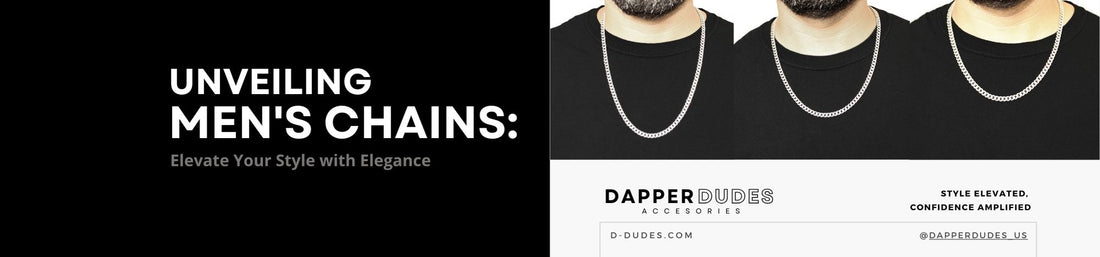 Unveiling Men's Chains - Elevate Your Style with Elegance